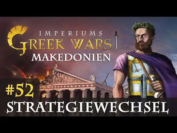 Let's Play Imperiums Greek Wars #52: Strategiewechsel (Makedonien / schwer)
