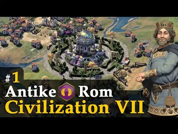 #1: Die Gründung Roms ✦ Let's Play Civilization VII ✦ Karl der Große / Rom (Gameplay / Deutsch)