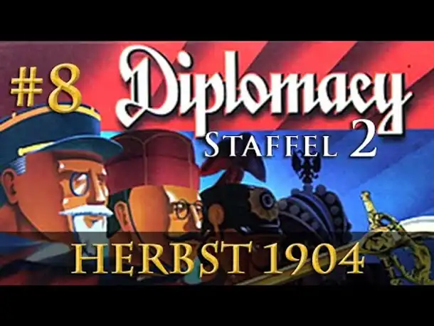Let's Play Diplomacy [S2] #8: Herbst 1904 (Steinwallens Lager / Play-by-Mail)
