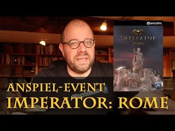 Anspiel-Event zu Imperator: Rome ++ Programmänderung ++ Herrenabend #18: The Curious Expedition