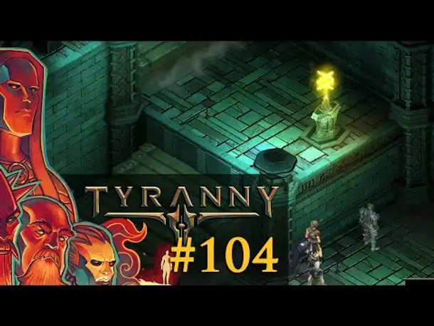 Let's Play Tyranny #104: Die letzten Geheimnisse? (Blind / Schwer / Deutsch)