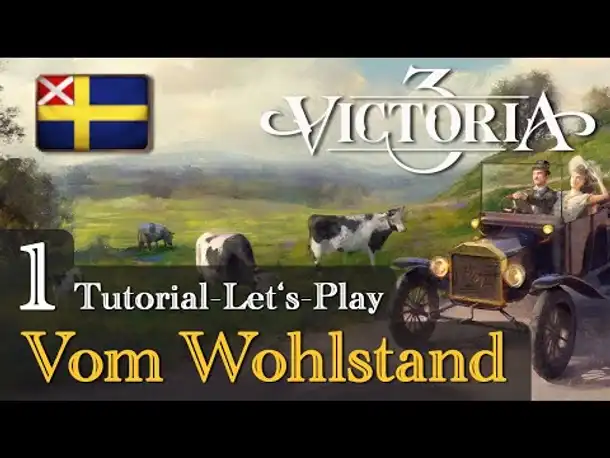 #1: Vom Wohlstand ✦ Let's Play Victoria 3: Schweden (Tutorial / Gameplay / Deutsch)