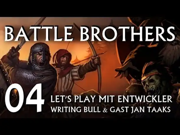 Let's Play Together mit Entwickler: Battle Brothers (04) [deutsch]