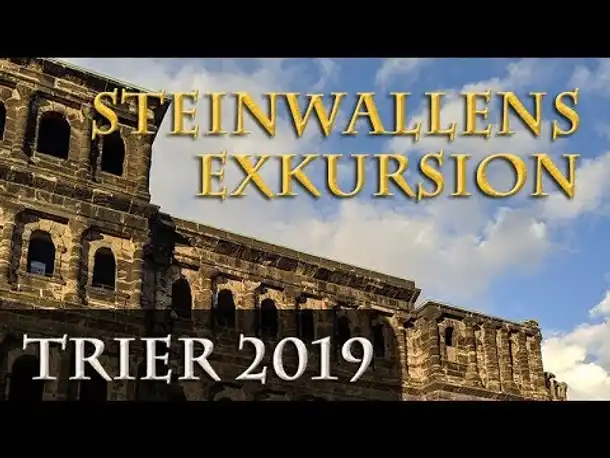 Steinwallens Exkursion 2019: Trier (Steinwallens Lager)