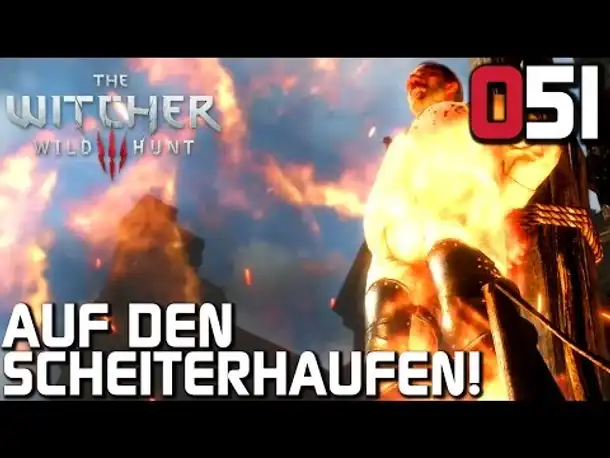 The Witcher 3 Gameplay German #051 Auf den Scheiterhaufen | Deutsch | Let's Play