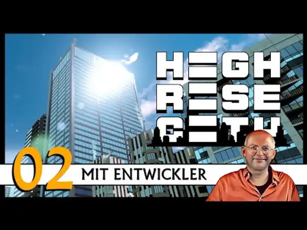Mit Entwickler! HIGHRISE CITY: Anno meets Cities Skylines | Full Release (02) [Deutsch]