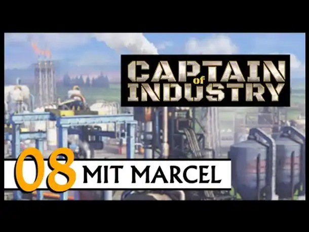 CAPTAIN OF INDUSTRY | Mit Marcel (08) [Deutsch]