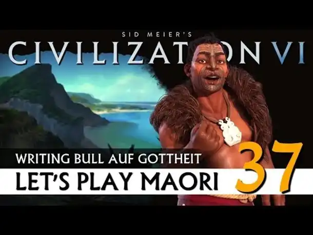 Let's Play Civilization VI: Maori auf Gottheit (37) | Gathering Storm [Deutsch]