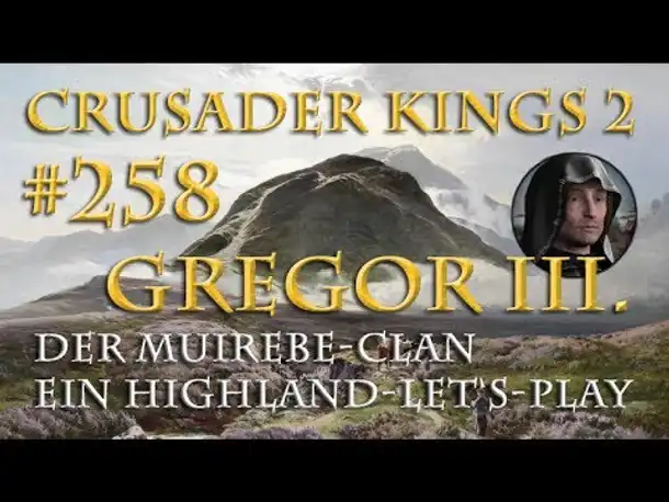 Let's Play Crusader Kings 2 – Der Muirebe-Clan #258: Vor dem Abgrund (Rollenspiel/deutsch)
