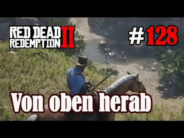 Let's Play Red Dead Redemption 2 #128: Von oben herab [Frei] (Slow-, Long- & Roleplay)