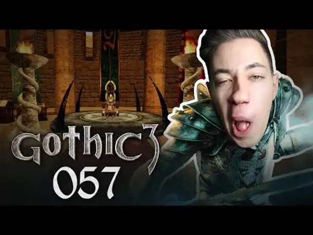 Moin Moin GONTHHHALEZ | Let's Play Gothic 3 | 057