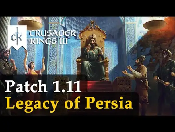 Crusader Kings 3 - Legacy of Persia: Alle Infos zum neuen DLC & Patch 1.11 (Tutorial) & Rabattcode