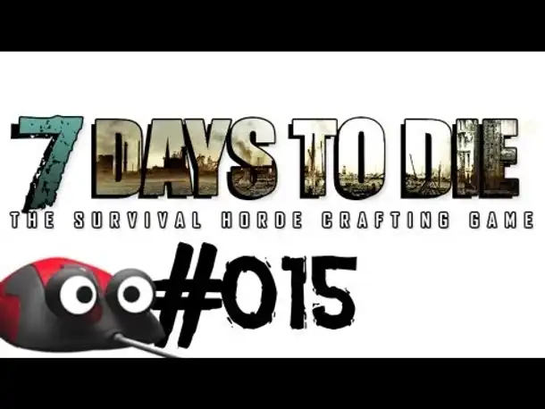 Let's Play 7 Days to Die #015 Erste Mine und regnende Zombies (Deutsch German Gameplay)