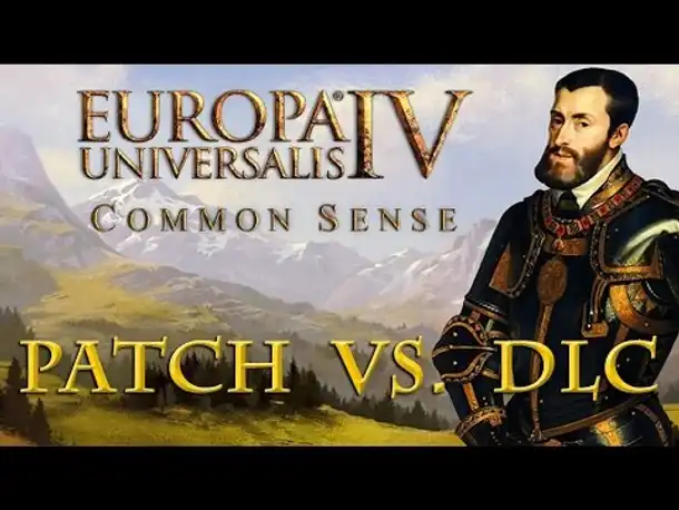 Europa Universalis 4: »Common Sense« #6 – Patch vs. DLC