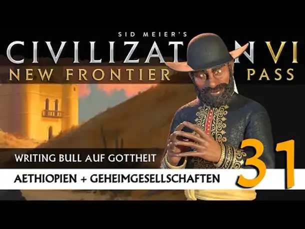 Let's Play Civilization 6: Äthiopien | Geheimgesellschaften | Gottheit (31) [Deutsch]