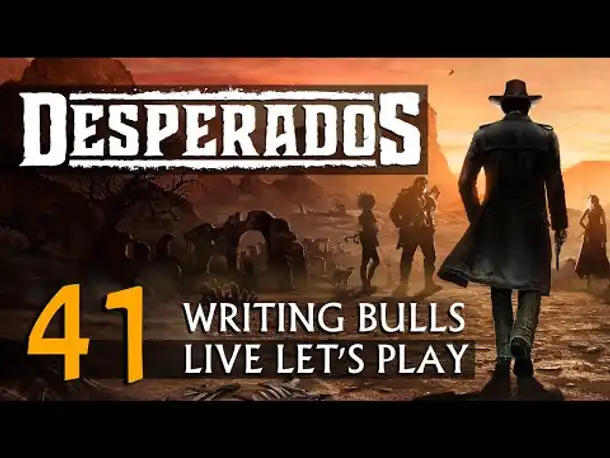Let's Play: Desperados III (41) [Deutsch]
