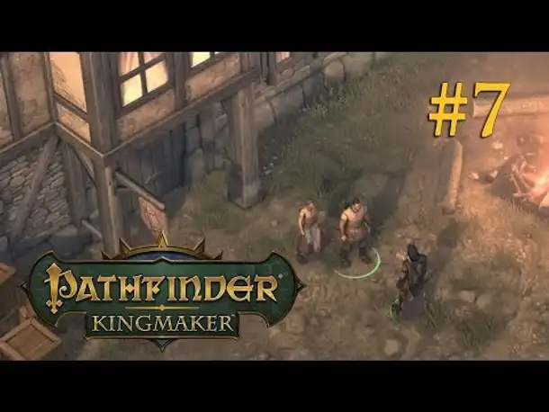 Let's Play Pathfinder: Kingmaker # 7 – Der Handelsposten (Blind / Fordernd / Deutsch)
