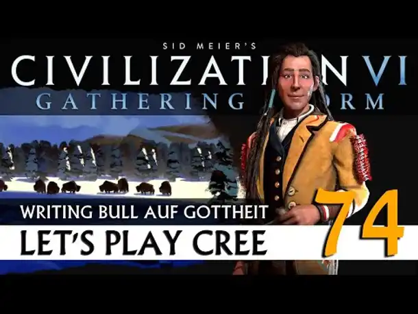 Let's Play Civilization VI: Cree auf Gottheit (74) | Gathering Storm [Deutsch]