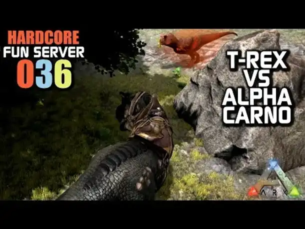 Ark Survival Evolved Fun Server #036 T-Rex vs. Alpha Carno | Let's Play Gameplay German Deutsch