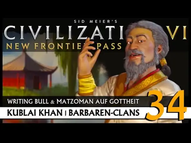 Let's Play Civilization VI: Kublai Khan auf Gottheit (34) | Barbaren-Clans [Deutsch]