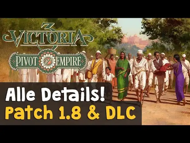 Victoria 3 Pivot of Empire (DLC) & Patch 1.8 ✦ So viel Neues! ✦ Tutorial (mit Rabattcode)