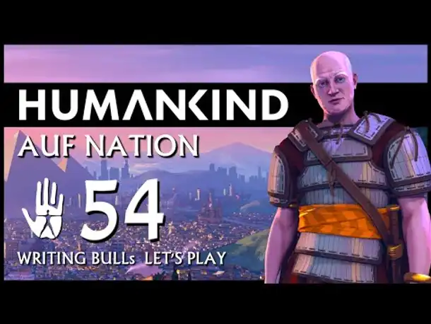 HUMANKIND: Let's Play (54) | Auf "Nation" und auf deutsch!