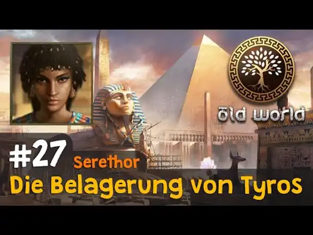 #27: Die Belagerung von Tyros (Ägypten) ✦ Let's Play Old World