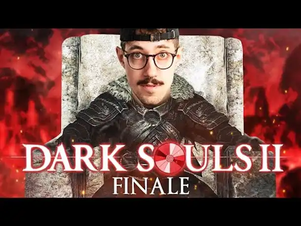 Das große Dark Souls II FINALE (XXL Folge) | 055
