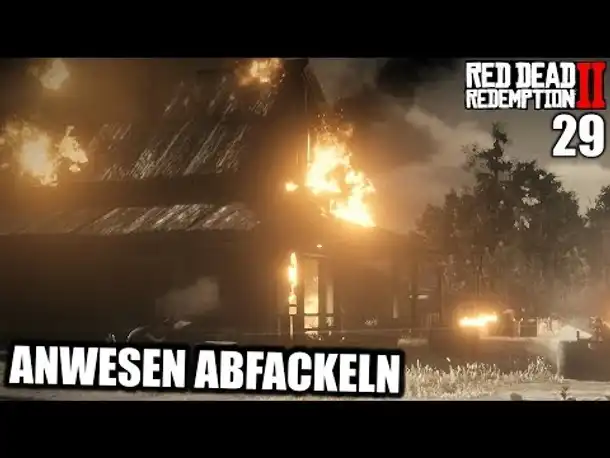 Red Dead Redemption 2 #29 Anwesen abfackeln || Gameplay German | PS4 PRO |  Let's Play Deutsch