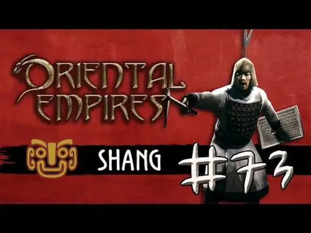 Let's Play Oriental Empires - Shang #73: Strategiewechsel (deutsch / schwer)