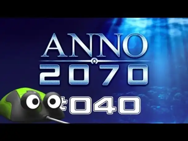 Let's Play Anno 2070 #040 KRISE 2 [Deutsch | NEU | 2013] German Gameplay