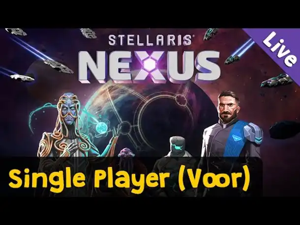 Let's Play Stellaris Nexus ✦ Single Player (Voor) ✦ Werbung ✦ Livestream-Aufzeichnung