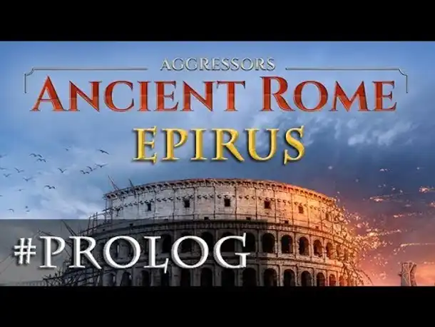 Let's Play Aggressors Ancient Rome: Prolog - Die antike Mittelmeerwelt um 280 v.Chr. (Epirus)