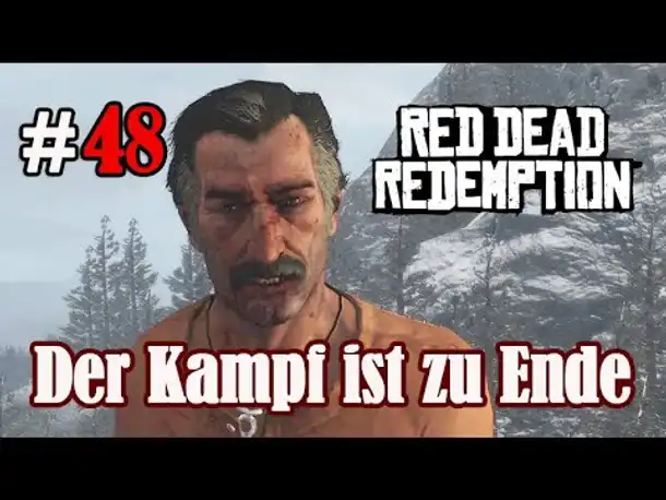 Let's Play Red Dead Redemption 1 #48: Der Kampf ist zu Ende (Blind / Slow-, Long- & Roleplay)
