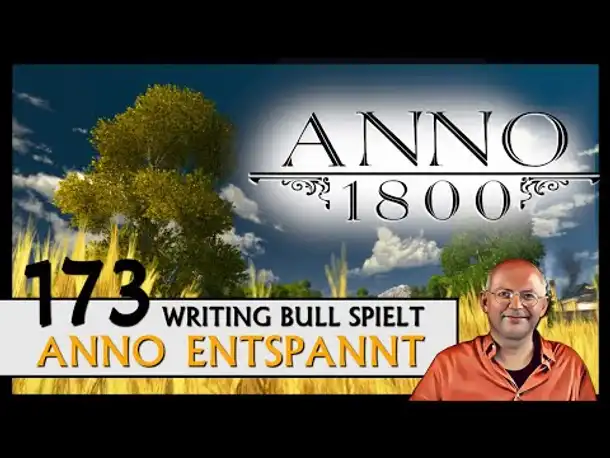 ANNO 1800: Anno entspannt (173) [Deutsch]
