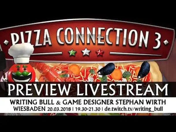 Livestream mit Entwickler: Pizza Connection 3 | 20.03.2018 [deutsch]