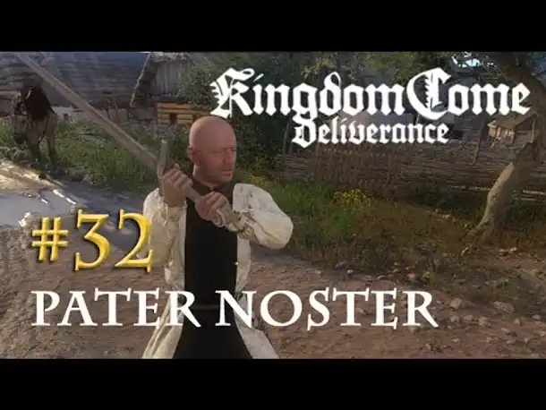 Let's Play Kingdom Come Deliverance #32: Pater Noster  (Tag 26 / Blind / deutsch)