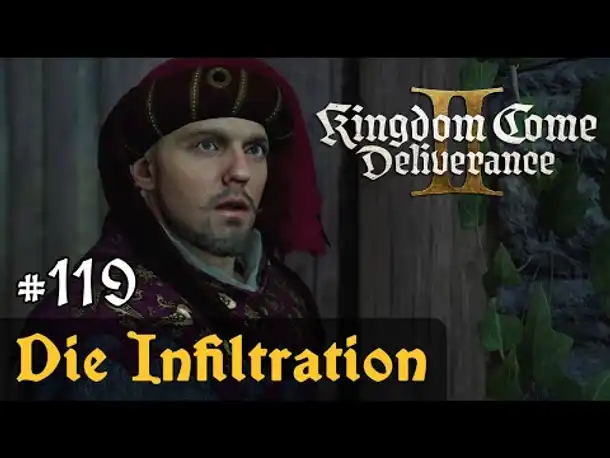 #119: Die Infiltration ✦ Let's Play Kingdom Come Deliverance 2 (Slow-, Long- & Roleplay)/ Blind