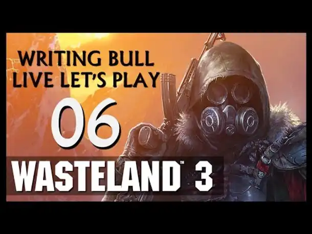 Let's Play: Wasteland 3 (06) [Deutsch | USK18]