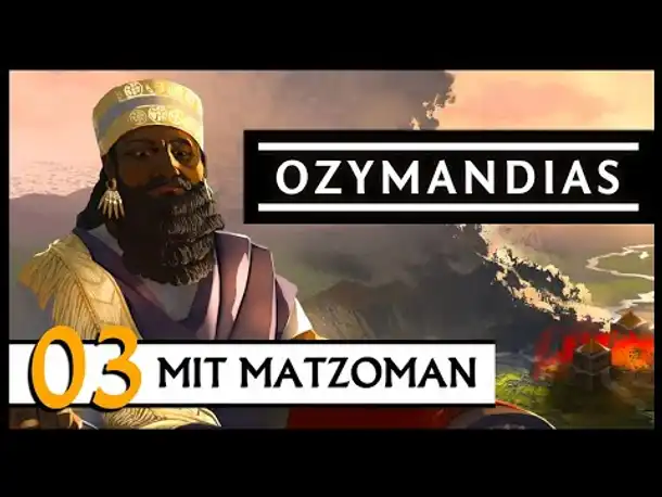 OZYMANDIAS | Matzoman spielt Elamiten (03) [Deutsch]