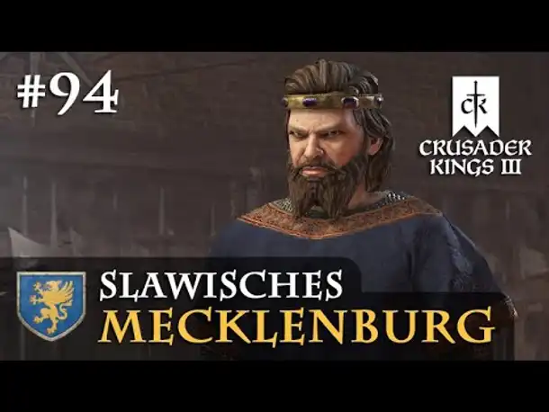 Let's Play Crusader Kings 3 #94: Krutonias Gotteskrieger (Slawisches Mecklenburg / Rollenspiel)