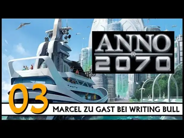 ANNO 2070: Königsedition (03) | Mit Marcel [Deutsch]
