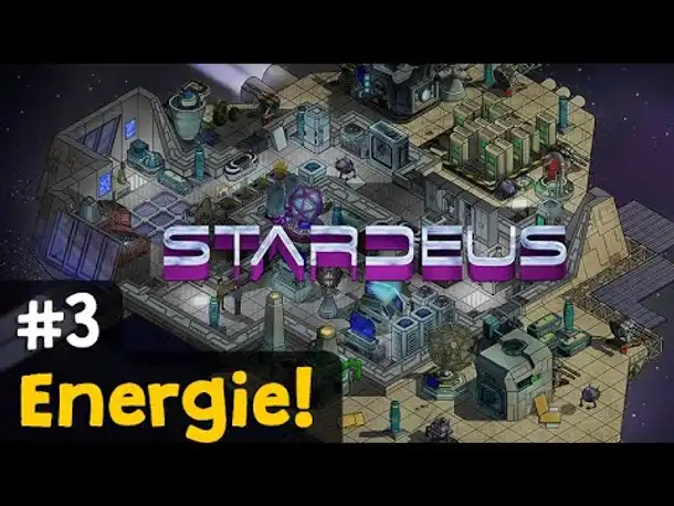 #3: Energie! (Finale) ✦ Let's Play Stardeus (Neues Update 0.11)  ✦  Angespielt (Gameplay / Deutsch)