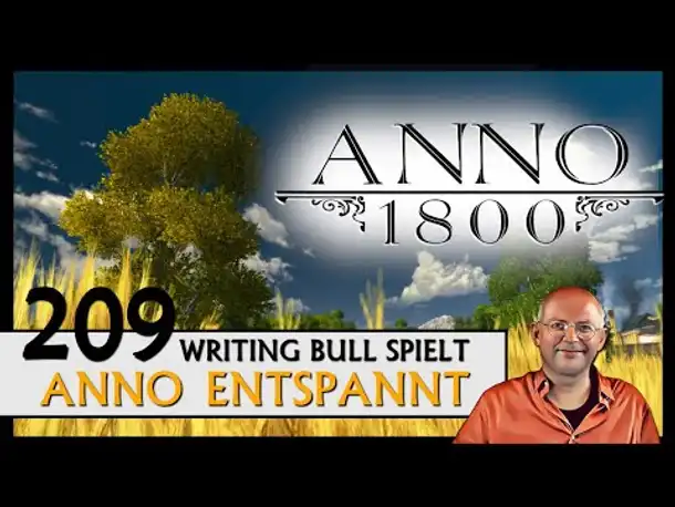 ANNO 1800: Anno entspannt (209) [Deutsch]