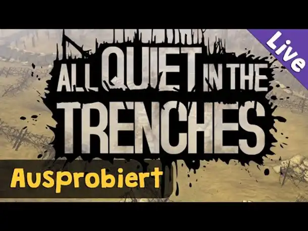 Ausprobiert: All Quiet in the Trenches ✦ Demo (Steam Next Fest) ✦ Blind / Livestreamaufzeichnung