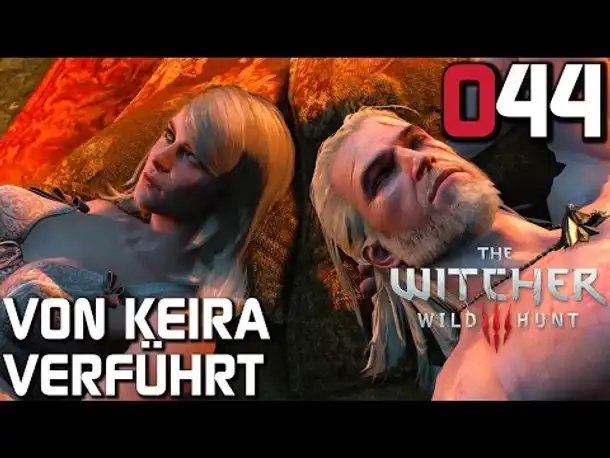 The Witcher 3 Gameplay German #044 Von Keira verführt | Deutsch | Let's Play
