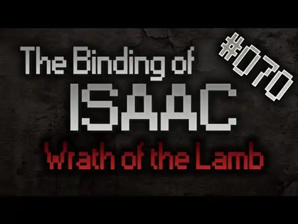Let's Play The Binding of Isaac: Wrath of the Lamb #070 [2][HD][Deutsch]