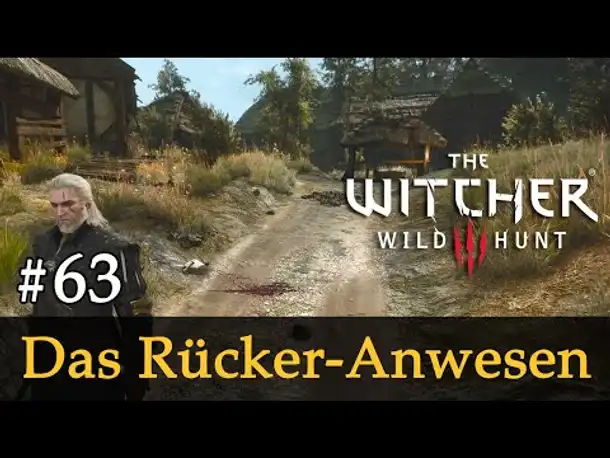 #63: Das Rücker-Anwesen ✦ Let's Play The Witcher 3 (Next Gen / Slow-, Long- & Roleplay)