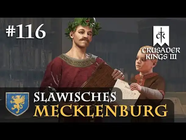 Let's Play Crusader Kings 3 #116: Lehrer und Schüler (Slawisches Mecklenburg/ Rollenspiel)