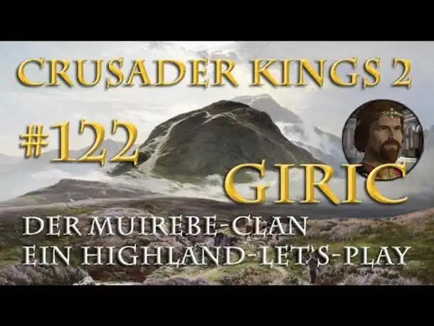Let's Play Crusader Kings 2 – Der Muirebe-Clan #122: Eine neue Festung (Rollenspiel / deutsch)
